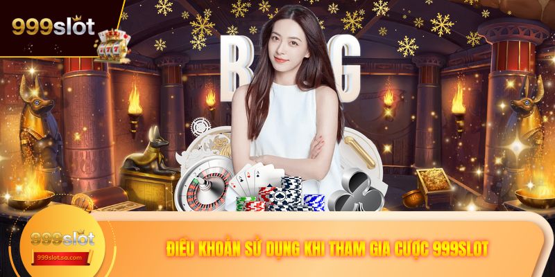 Điều khoản bảo mật cụ thể tại 999SLOT