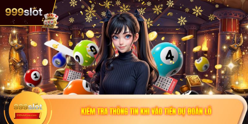 Kiểm tra thông tin khi vào tiền dự đoán lô