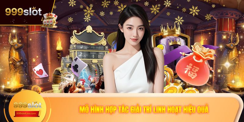Mô hình hợp tác giải trí linh hoạt hiệu quả