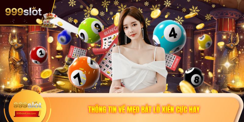 Thông tin về mẹo bắt lô xiên cực hay 